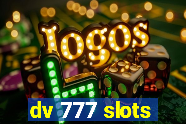 dv 777 slots
